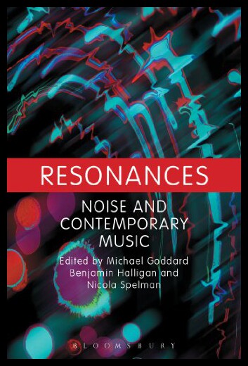 【预售】Resonances: Noise and Contemporary Music