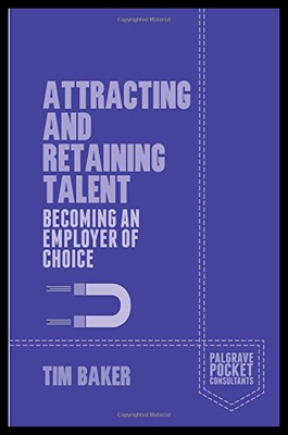 【预售】Attracting and Retaining Talent: Becoming an Empl