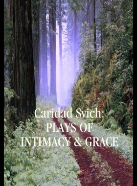 【预售】Caridad Svich: Plays of Intimacy and Grace