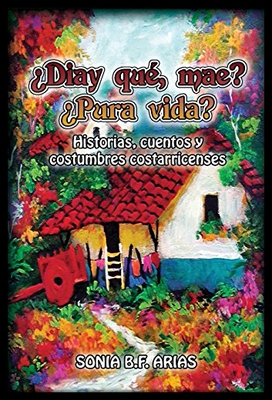 【预售】Diay Que Mae? Pura Vida?: Cuentos Ineditos Costar