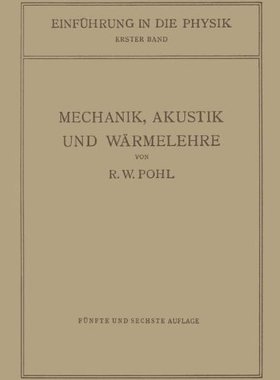 【预订】Einfuhrung in Die Mechanik, Akustik ...