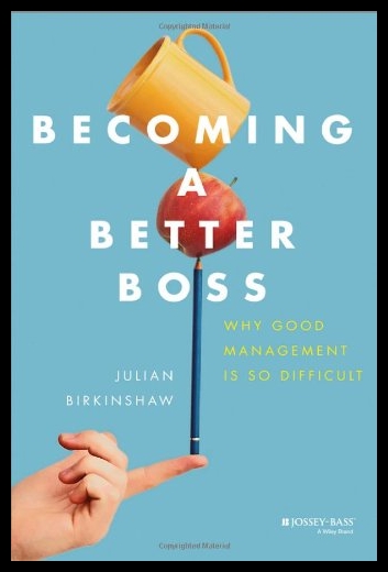 【预售】Becoming a Better Boss: Why Good Manag