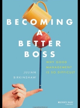 【预售】Becoming a Better Boss: Why Good Manag