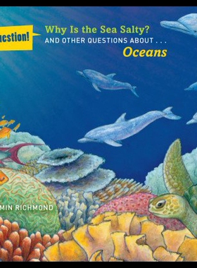 【预售】Why Is the Sea Salty?: And Other Questions about