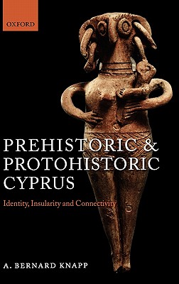 【预售】Prehistoric and Protohistoric Cyprus: Identity,