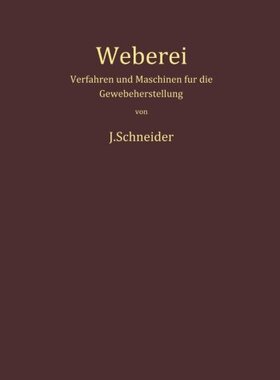 【预订】Weberei: Verfahren Und Maschinen Fur...
