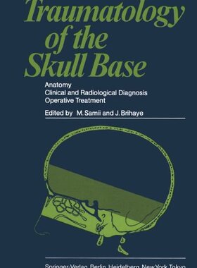 【预订】Traumatology of the Skull Base: Anat...