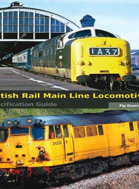 【预售】British Rail Main Line Locomotives: Specificat...