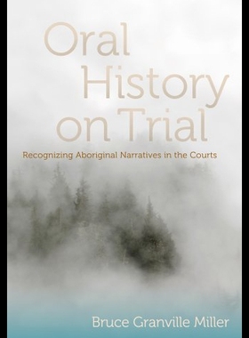 【预售】Oral History on Trial: Recognizing Aboriginal Nar