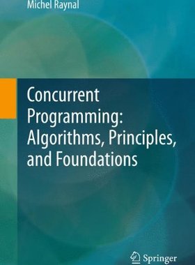 【预订】Concurrent Programming: Algorithms, ...