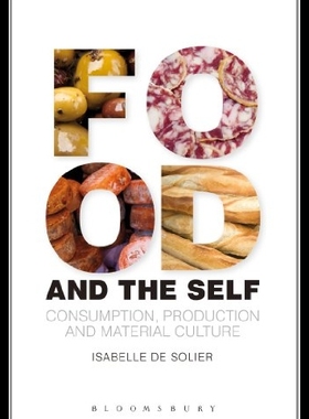 【预售】Food and the Self: Consumption, Produc