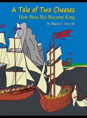 【预售】A Tale of Two Cheeses: How Boss Rat Became King