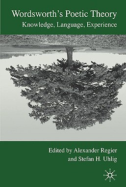 【预售】Wordsworth's Poetic Theory: Knowledge, Language