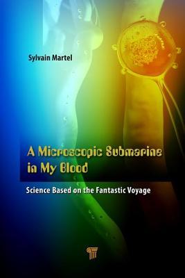 【预订】A Microscopic Submarine in My Blood:...