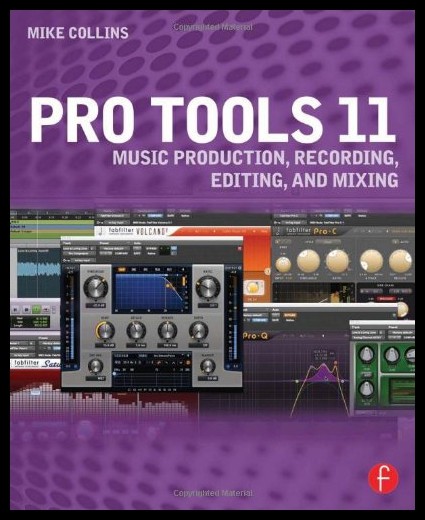 【预售】Pro Tools 11: Music Production, Recording, Editin