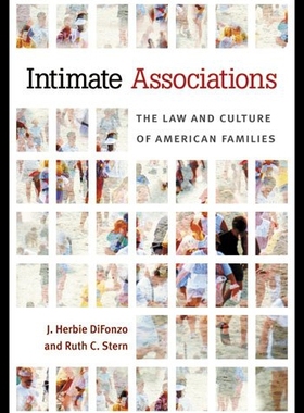 【预售】Intimate Associations: The Law and Culture of Ame