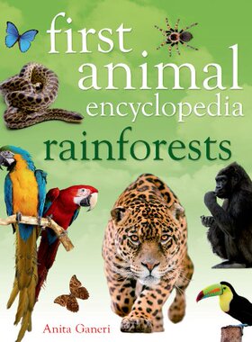 【预售】First Animal Encyclopedia Rainforests
