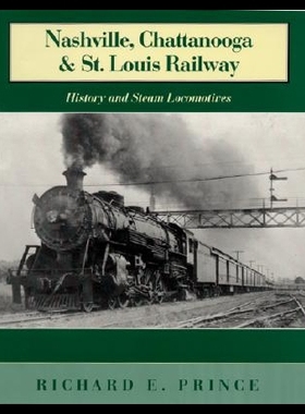 【预售】Nashville, Chattanooga & St. Louis Railway: His