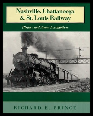 【预售】Nashville, Chattanooga & St. Louis Railway: His