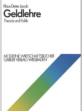 【预售】Geldlehre: Theorie Und Politik