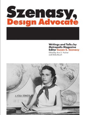 【预订】Szenasy, Design Advocate: Writings a...