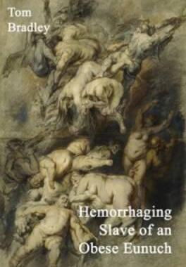 【预售】Hemorrhaging Slave of an Obese Eunuch