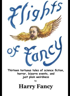 【预售】Flights of Fancy: Thirteen Tortuous Tales of Scie