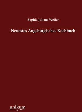 【预售】Neuestes Augsburgisches Kochbuch
