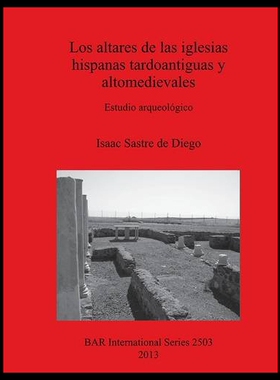 【预售】Los Altares de Las Iglesias Hispanas Tardoantigua