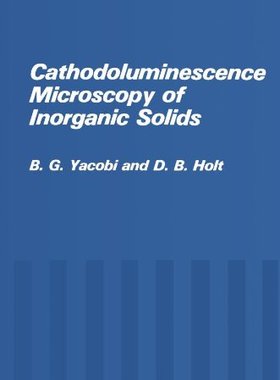 【预售】Cathodoluminescence Microscopy of Inorganic Solids