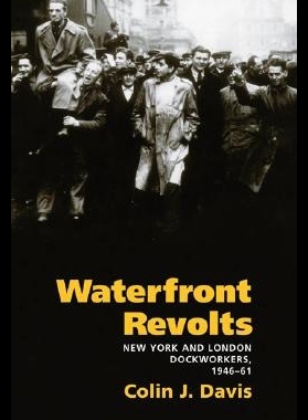 【预售】Waterfront Revolts: New York and London Dockwor