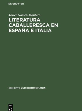 【预售】Literatura Caballeresca En Espana E Italia