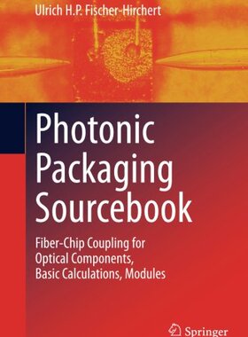【预订】Photonic Packaging Sourcebook: Fiber...