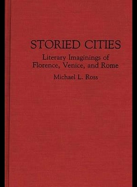 【预售】Storied Cities: Literary Imaginings of Florence