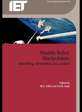 【预售】Flexible Robot Manipulators: Modelling, Simulatio
