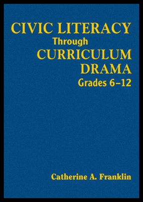 【预售】Civic Literacy Through Curriculum Drama, Grades 6