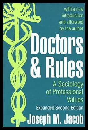 【预售】Doctors and Rules: A Sociology of Professional Va