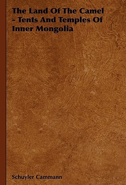 【预售】The Land of the Camel - Tents and Temples of Inne...