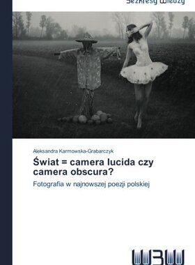 【预售】Wiat = Camera Lucida Czy Camera Obscura?