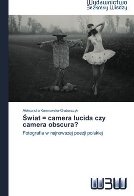 【预售】Wiat = Camera Lucida Czy Camera Obscura?