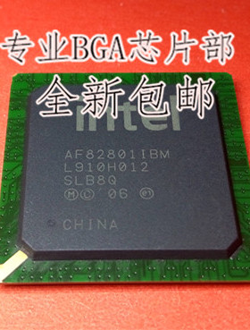 全新AF82801IBM NH82801GBM NH82801HBM FW82801DBM FW82801FBM