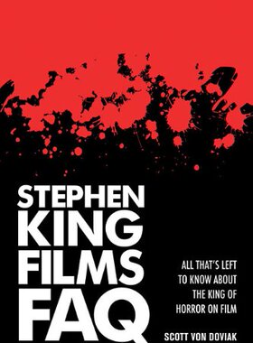 【预售】Stephen King Films FAQ: Everything Left to Kno...