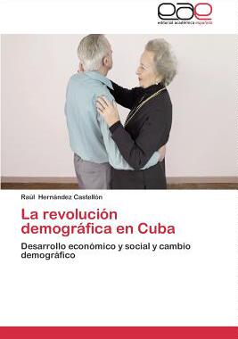 【预售】La Revolucion Demografica En Cuba