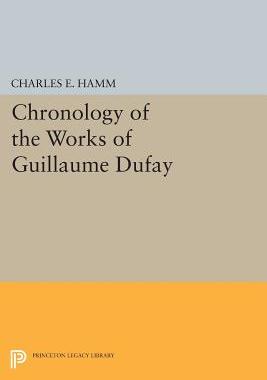【预售】Chronology of the Works of Guillaume Dufay