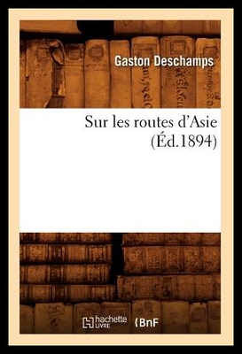 【预售】Sur Les Routes D'Asie (Ed.1894)...