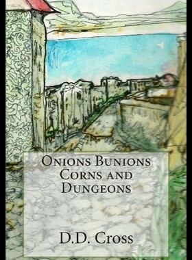 【预售】Onions Bunions Corns and Dungeons