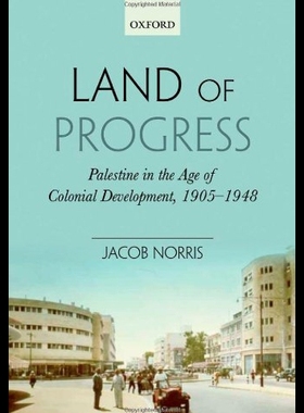 【预售】Land of Progress: Palestine in the Age of Colonia