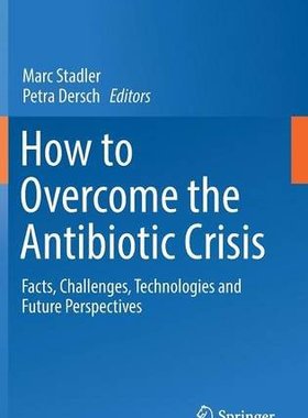 【预订】How to Overcome the Antibiotic Crisis