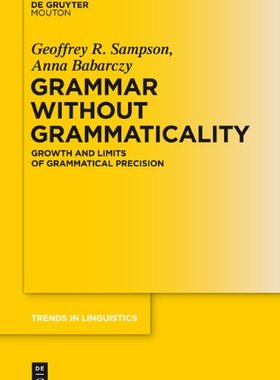 【预售】Grammar Without Grammaticality: Growth and Lim...