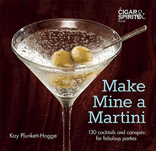 【预售】Make Mine a Martini: 130 Cocktails and Canapes...